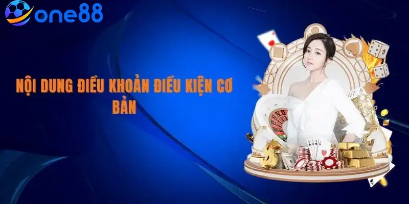 Bạn cần đồng ý điều kiện điều khoản ONE88 trong quá trình đăng ký tài khoản