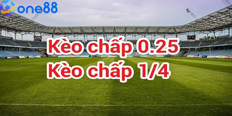 Kèo trên chấp kèo dưới ¼ trái