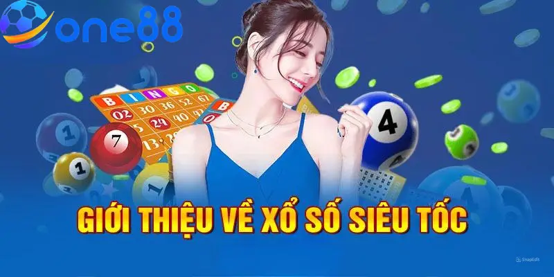 Xổ số siêu tốc ONE88 diễn ra mỗi kỳ quay tính bằng phút